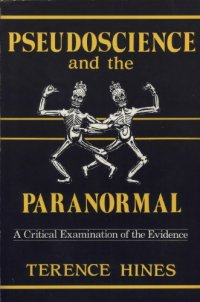 cover of the book Pseudoscience and the Paranormal: A Critical Examination of the Evidence