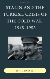 cover of the book Stalin and the Turkish Crisis of the Cold War, 1945–1953