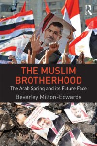 cover of the book The Muslim Brotherhood: The Arab Spring and its future face