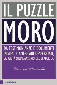 cover of the book Il puzzle Moro. Da testimonianze e documenti inglesi e americani desecretati, la verità sull'assassinio del leader Dc