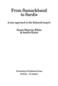 cover of the book From Samarkhand to Sardis: A New Approach to the Seleucid Empire