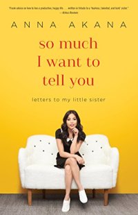 cover of the book So Much I Want to Tell You: Letters to My Little Sister