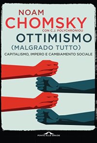 cover of the book Ottimismo (malgrado tutto): Capitalismo, impero e cambiamento sociale