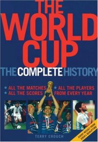 cover of the book The World Cup: The Complete History