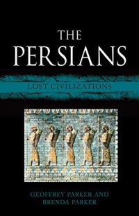 cover of the book The Persians: Lost Civilizations