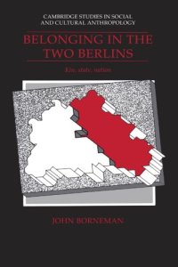 cover of the book Belonging in the Two Berlins: Kin, State, Nation