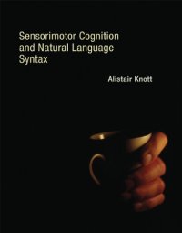 cover of the book Sensorimotor Cognition and Natural Language Syntax