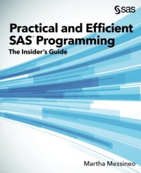 cover of the book Practical and Efficient SAS Programming: The Insider’s Guide