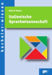 cover of the book Italienische Sprachwissenschaft : eine Einführung