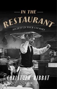 cover of the book In the Restaurant: Society in Four Courses