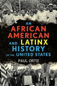 cover of the book An African American and Latinx History of the United States