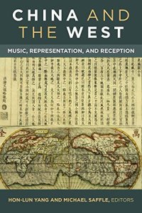 cover of the book China and the West: Music, Representation, and Reception