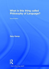 cover of the book What is this thing called Philosophy of Language?