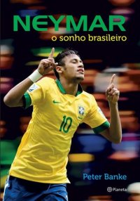 cover of the book Neymar: o sonho brasileiro