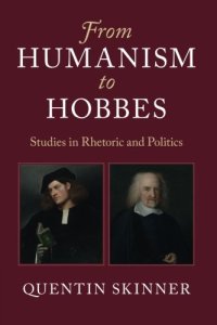 cover of the book From Humanism to Hobbes: Studies in Rhetoric and Politics