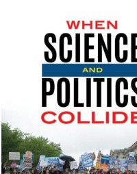 cover of the book When Science and Politics Collide: The Public Interest at Risk