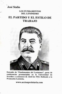 cover of the book Los fundamentos del leninismo - El partido y el estilo de trabajo