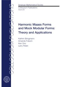 cover of the book Harmonic Maass Forms and Mock Modular Forms: Theory and Applications