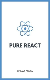 cover of the book Pure React: A step-by-step guide to mastering React.