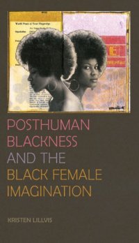 cover of the book Posthuman Blackness and the Black Female Imagination