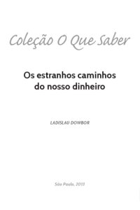 cover of the book Os estranhos caminhos do nosso dinheiro