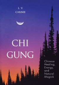 cover of the book Chi Gung: Chinese Healing, Energy and Natural Magick