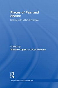 cover of the book Places of Pain and Shame: Dealing with ’Difficult Heritage’