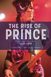 cover of the book The Rise of Prince: 1958–1988