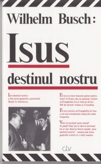 cover of the book Isus, destinul nostru