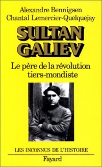 cover of the book Sultan Galiev, le père de la révolution tiers-mondiste