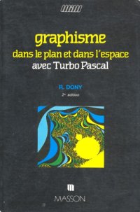 cover of the book Graphisme dans le plan et dans l’espace avec Turbo Pascal