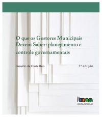 cover of the book O que os gestores municipais devem saber: planejamento e controle governamentais