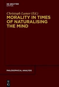 cover of the book Morality in Times of Naturalising the Mind