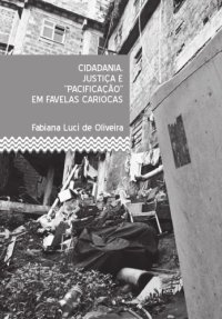 cover of the book Cidadania, justiça e pacificação em favelas cariocas