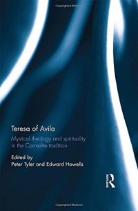 cover of the book Teresa of Avila: Mystical Theology and Spirituality in the Carmelite Tradition