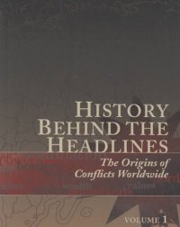 cover of the book History behind the headlines. The origin of conflicts worldwide