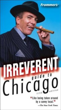 cover of the book Irreverent Guide to Chicago