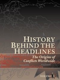 cover of the book History behind the headlines. The origin of conflicts worldwide