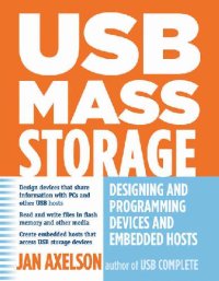 cover of the book USB Mass Storage: Designing and Programming Devices and Embedded Hosts