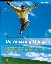 cover of the book Microsoft Windows XP: Do Amazing Things!