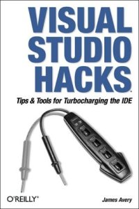 cover of the book Visual Studio Hacks: Tips & Tools for Turbocharging the IDE