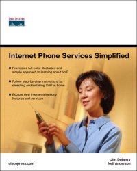 cover of the book Internet Phone Services Simplified: An Illustrated Guide to Understanding, Selecting, and Impleenting VoIP-Based Internet Phone Services For Your Home