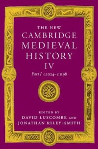 cover of the book The New Cambridge Medieval History, Vol. 4: c. 1024-c. 1198 (Part 1)