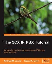 cover of the book The 3CX IP PBX Tutorial