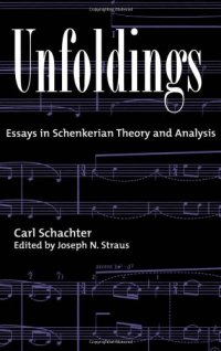 cover of the book Unfoldings: Essays in Schenkerian Theory and Analysis