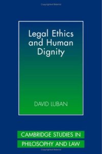 cover of the book Legal ethics and human dignity