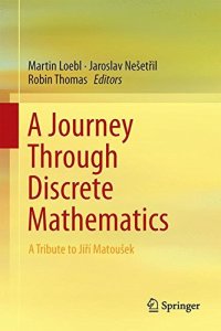 cover of the book A Journey Through Discrete Mathematics: A Tribute to Jiří Matoušek