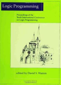 cover of the book Logic Programming: Proceedings of the Tenth International Conference on Logic Programming June 21-24, 1993, Budapest, Hungary