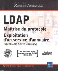 cover of the book LDAP : maîtrise du protocole : exploitation d’un service d’annuaire (OpenLDAP, Active Directory)