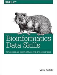 cover of the book Bioinformatics Data Skills: Reproducible and Robust Research with Open Source Tools